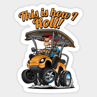 This Is How I Roll Funny Golf Cart Cartoon Sticker